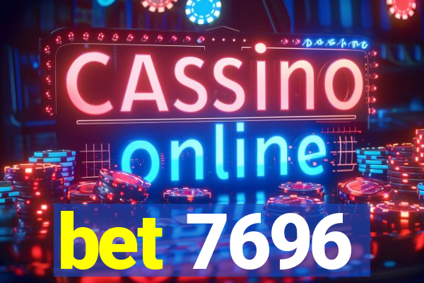 bet 7696